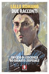 Due racconti - Lalla Romano - 9788867088829
