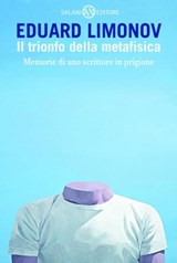 Il trionfo della metafisica - Eduard Limonov - 9788867153749