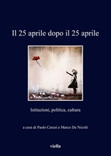 Il 25 aprile dopo il 25 aprile - Autori Vari ; Paolo Carusi ; Marco De Nicolò - 9788867288557