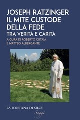 Joseph Ratzinger. Il mite custode della fede - AA.VV. - 9788867371556