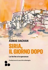 Siria, il giorno dopo - Asmae - 9788867835690