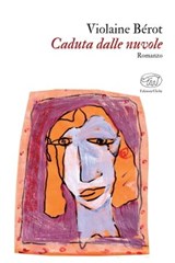 Caduta dalle nuvole - Violaine Bérot - 9788867997251