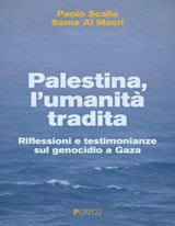 Palestina, l’umanità tradita - Paolo Scalia ; Sama Al Masri - 9788868027087