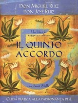 Il quinto accordo - Miguel Ruiz ; Josè Ruiz - 9788868200008