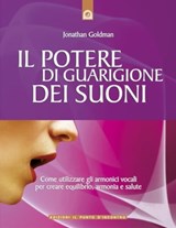 Il potere di guarigione dei suoni - Jonathan Goldman - 9788868202842