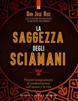 La saggezza degli sciamani - Josè Ruiz - 9788868206239