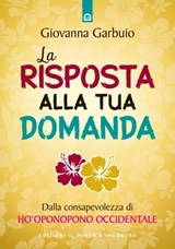 La risposta alla tua domanda - Giovanna Garbuio - 9788868207519