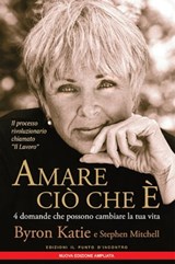 Amare ciò che è - Byron Katie - 9788868209650