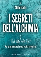I segreti dell'alchimia - Didier Colin - 9788868209940
