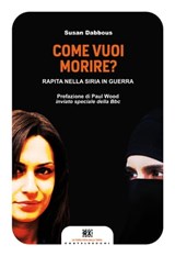 Come vuoi morire? - Susan Dabbous ; Paul Wood - 9788868265991