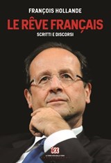Le rêve français - François Hollande - 9788868266417