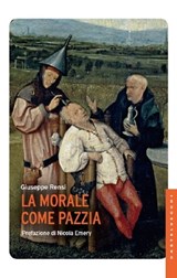 La morale come pazzia - Rensi Giuseppe ; Nicola Emery - 9788868267087