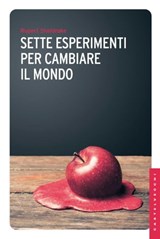 Sette esperimenti per cambiare il mondo - Rupert Sheldrake - 9788868267179