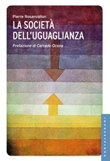 La società dell'uguaglianza - Pierre Rosanvallon - 9788868267193
