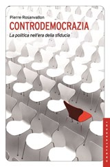 Controdemocrazia - Pierre Rosanvallon - 9788868268268