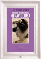 I ricordi di una signora meravigliosa - Lady Ottoline Morell - 9788868269388