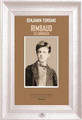 Rimbaud la canaglia - Benjamin Fondane - 9788868269890