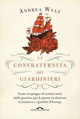La confraternita dei giardinieri - Andrea Wulf - 9788868331719