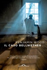 Il caso Bellwether - Benjamin Wood - 9788868333638