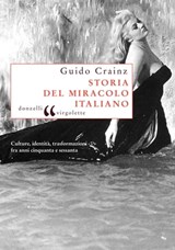 Storia del miracolo italiano - Guido Crainz - 9788868432799