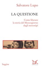 La questione - Salvatore Lupo - 9788868434274