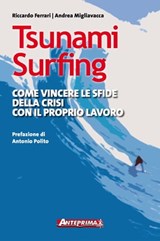 Tsunami Surfing - Riccardo Ferrari ; Andrea Migliavacca ; Antonio Polito - 9788868490300
