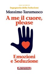 A me il cuore, please - Massimo Taramasco - 9788868490485