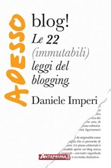 Adesso blog! - Daniele Imperi ; Monia Papa - 9788868490621