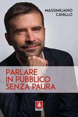 Parlare in pubblico senza paura - Massimiliano Cavallo - 9788868491710