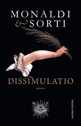 Dissimulatio - Rita Monaldi ; Francesco Sorti - 9788868650841