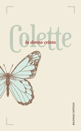 La donna celata - Sidonie-Gabrielle Colette - 9788868657284