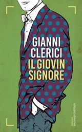 Il giovin signore - Gianni Clerici - 9788868657475