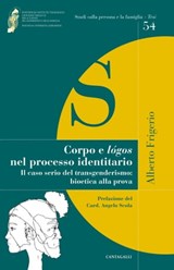 Corpo e logos nel processo identitario - Alberto Frigerio - 9788868799915