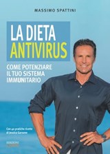 La dieta antivirus - Massimo Spattini - 9788868958954