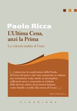 L'Ultima cena, anzi la Prima - Paolo Ricca - 9788868985073