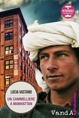 Un cammelliere a Manhattan - Lucia Vastano - 9788868990299