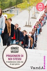 Prigionieri di noi stessi - Gündüz Vassaf - 9788868990657