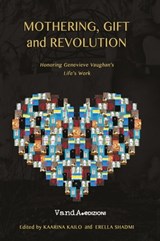 Mothering, gift and revolution - AA.VV. AA. VV. - 9788868994440