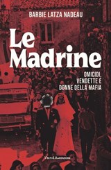 Le Madrine - Barbie Latza Nadeau - 9788868995799