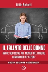 Il talento delle donne - Odile Robotti - 9788869393587