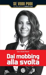 Dal mobbing alla svolta - Sara Abdel Masih - 9788869394065