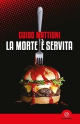 La morte è servita - Guido Mattioni - 9788869395130