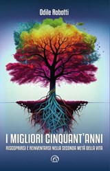 I migliori cinquant'anni - Odile Robotti ; Lidia Ravera - 9788869395567