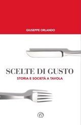 Scelte di gusto - Giuseppe Orlando - 9788869395611