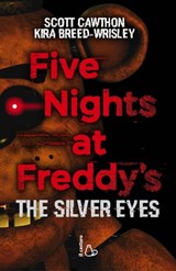 Five Nights at Freddy's. The silver eyes - Scott Cawthon ; Kira Breed-Wrisley - 9788869662355