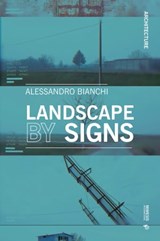 Landscape by Signs - Alessandro Bianchi - 9788869772948