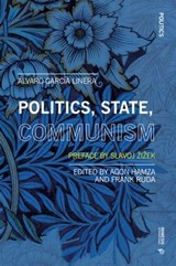 Politics, State, Communism - Álvaro García Linera - 9788869774485