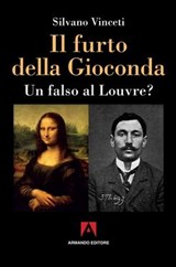 Il furto della Gioconda - Silvano Vinceti - 9788869923272