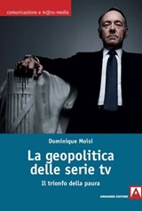 La geopolitica delle serie TV - Dominique Moïsi - 9788869923906