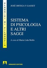 Sistema di psicologia ed altri saggi - José Ortega y Gasset - 9788869924415
